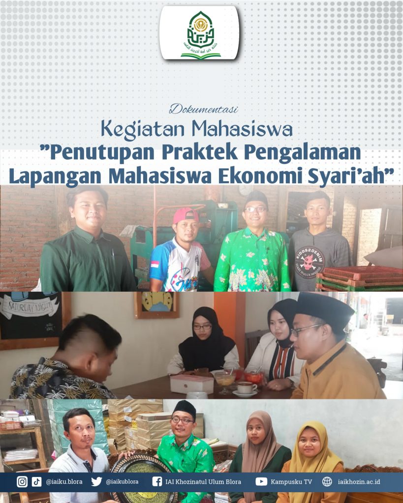 IAIKu Press- Mohammad Zainal M,Pd.Selaku DPL PPL Prodi Ekonomi Syari'ah menutup kegiatan Praktek Pengalaman Lapangan. This PPL lasts approx 2 month starting date 25 September - 17 November 2023, with location 6 place, including the Geprek Sako Blora food stall, Triji Blora batik house, charcoal factory in Sarimulyo village, Ngawen subdistrict and erra bakery bread factory in Wantilgung village, Ngawen subdistrict and Krupuk uyel factory in Sambongrejo subdistrict, Ngawen subdistrict. "The closing of the IAI Khozinatul Ulum Blora Student PPL for Sharia Economics Study Program will be carried out during 3 The day is Thursday at the Geprek Sako food stall, hari Jum'at di pabrik krupuk uyel Sambungrejo Kec.Ngawen, at the charcoal factory in Sarimulyo Village, Ngawen District and the erra bakery factory, Wantilgung Village, Ngawen District, and God willing, next Saturday at the Triji Blora batik house," said Zainal Abidin who is also the secretary of the Sharia Economics study program. Not only that, PPL students of the Sharia Economics Study Program also received messages from the location where they practiced, including "that this PPL activity is a place for you to learn directly from the world of business and industry, so any business must prioritize quality and service so that customers don't get bored of stopping by your company., As for the last one, don't just try to be dhohir, tapi juga harus diimbangi dengan do'a." said one of the business owners. On the same occasion Muhammad Zainal Abidin, sekprodi Ekonomi Syari'ah juga menyatakan "bahwa karena PPL di tahun ini mahasiswa ditempatkan di lokasi yang bergerak pada dunia usaha dan dunia industri pada bidang produksi, I really agree and agree with the message from the PPL location for students because field learning from this PPL activity will be the initial preparation for students to be involved directly in the world of society., the business world and the industrial world in particular." he closed. Information : Yusron Ridho Nurfatoni