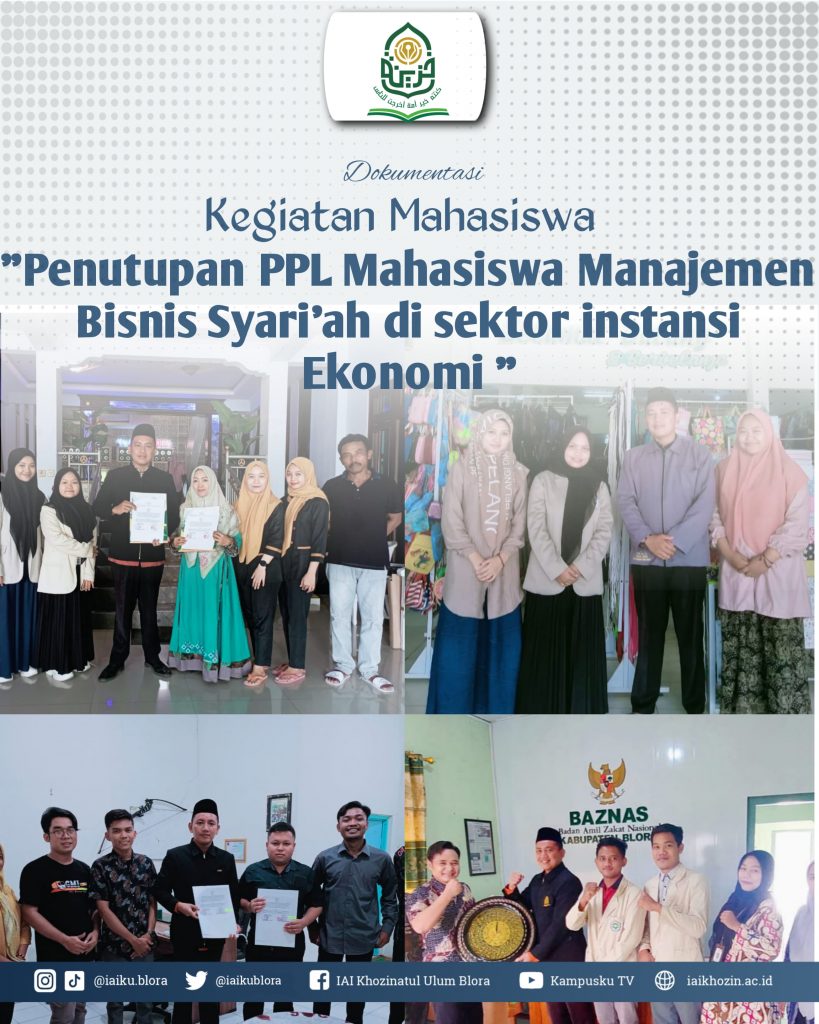 IAIKu Press- Achmad Abdul Aziz M.Pd selaku DPL prodi Manajemen Bisnis Syari'ah menutup kegiatan praktek pengalaman lapangan. This PPL lasts approx 2 not start date 19 October - 15 November 2023 with location 4 places include the Al-Madina Hotel, Baznas Office, CV Beautiful galaxy and tower. Closing of PPL for IAI Khozinatul Ulum Blora students, Prodi Manajemen Bisnis Syari'ah ini dilaksanakan selama 3 days in between 15 November 2023 of Hotel Al-Madina, 16 November 2023 at the Baznas Office and CV Galaxy Mega November November 2023 di Menara".tutur Achmad Abdul Aziz yang menjadi Kaprodi Perekonomian Syari'ah ". Not only that, Mahasiswa PPL Prodi Manajemen Bisnis Syari'ah mendapat pesan dari lokasi tempat mereka praktik diantaranya " Students must dare to dream, dream for your goals because real success requires discipline and consistency. Hopefully the knowledge gained during practical field experience ( PPL) in our agency can be useful for the future" said Mr Rafi, the owner of the agency ". " Not only that, they can even be expected to become employees at this agency " said the agency owner." " and students themselves provide responses " God willing, when the thesis is finished, "We will be wide open for this offer," said one of the students. On the same occasion Achmad Abdul Aziz M,Pd.kaprodi perekonomian syari'ah juga menyatakan " That's because this year students are placed in moving locations at Partner agencies, I really agree and agree with the message from the PPL location for students. This will be the initial preparation for students in entering the world of Mitra, especially. I see that this year's PPL is very good and needs to be continued in order to make the Main Performance Indicators a success ( THAT) and at the same time increasing the Accreditation of PT and the Accreditation of Febi Environmental Study Programs in particular. Moreover, this internship/PPL activity is accompanied by an MOA / Cooperation agreement ( SPK) with partner agencies. " he closed. Information : Yusron Ridho Nurfatoni